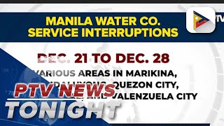 Manila Water, Maynilad to implement water service interruptions in various areas in December;