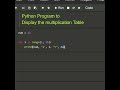 #python program to display the multiplication Table || #math_table