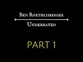 The Most Underrated Player in NFL History: Ben Roethlisberger (Part 1)