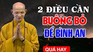 2 điều biết buông bỏ sẽ thấy hạnh phúc bình an - HT. Thích Giác Hạnh