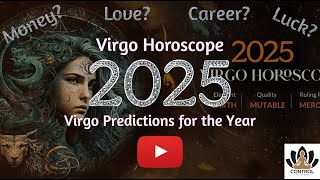 Virgo 2025 Horoscope: Yearly Fate Predictions for Virgo in 2025