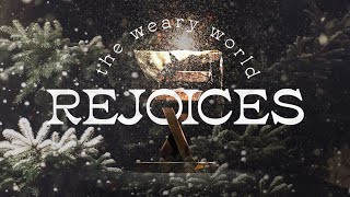 The Weary World Rejoices