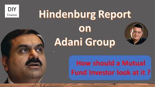 Hindenburg Report on Adani Group | How should a Mutual Fund Investor look at it ? | Adani Stocks |