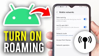 How To Turn On Data Roaming On Android - Full Guide
