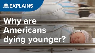 Why is U.S. life expectancy declining? | CNBC Explains