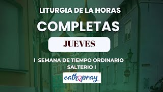 Oración de la noche (Completas), JUEVES 16 DE ENERO 2025 I I del T  Ordinario | #Cathopray