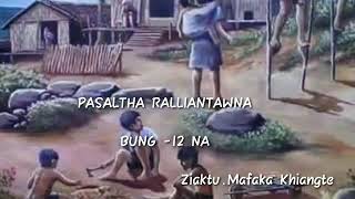 PASALTHA RALLIANTAWNA BUNG 12 NA