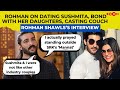 Rohman Shawl on dating Sushmita Sen, casting couch, Sai Pallavi, dealing with trolls, B'Town parties