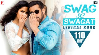Lyrical Song | Swag Se Swagat | Tiger Zinda Hai | Salman, Katrina | Vishal & Shekhar | Irshad Kamil