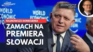 Zamach na premiera Słowacji Roberta Fico. Co wiemy? | dr Krzysztof Dębiec