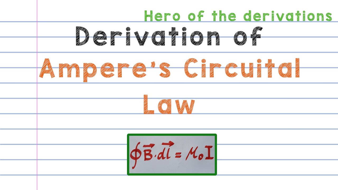 Derivation Of Ampere S Circuital Law Hero Of The Derivations Youtube