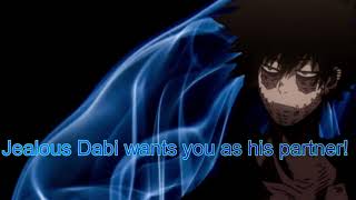 Jealous Dabi wants you as his partner. {Possessive, Roleplay  } (MHA) (ASMR)