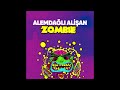 Alemdağlı Alişan - Zombie (HQ)