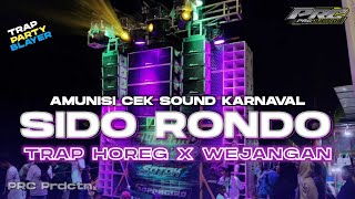 DJ SIDO RONDO - TRAP GAMELAN HOREG X WEJANGAN  || PRC Production