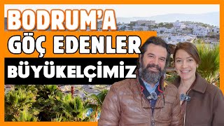 Bodrum’da Yeni Bir Hayat: Bir Diplomatın Gözünden!