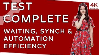 ⚡ Unlocking TestComplete's Power: Waiting, Synchronization & Automation Efficiency