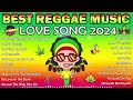 BEST REGGAE MIX 2024 - RELAXING REGGAE SONGS MOST REQUESTED 💓 REGGAE LOVE SONGS 2024