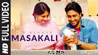 Masakali | Delhi 6 | Abhishek Bachchan, Sonam Kapoor | A.R. Rahman | Mohit Chauhan