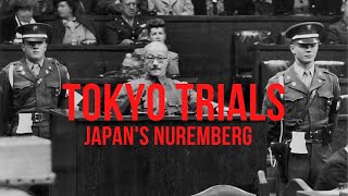 Tokyo War Trials - Japan's Nuremberg Trial
