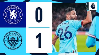HIGHLIGHTS | MAHREZ STRIKE SECURES CRUCIAL THREE POINTS AT CHELSEA | Chelsea 0-1 Man City
