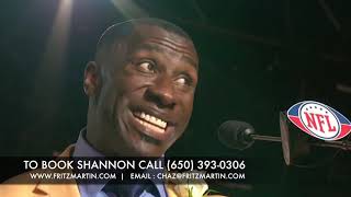 Best motivational speaker : Shannon Sharpe management 650-393-0306