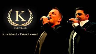 Kmeťoband - Takový je osud (OFFICIAL SONG)