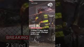 2 killed in fiery West Loop crash, Chicago police say