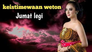 keistimewaan weton jumat legi