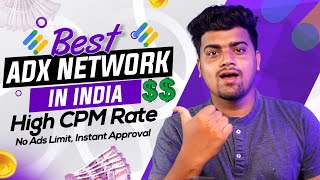 Best AdX Network for Your Website 🔥High CPC CPM Google AdX | Easy Instant Approval 🔥Google  AdX