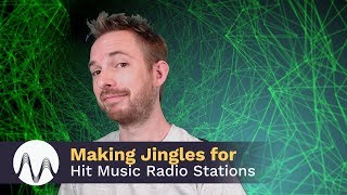 Making Jingles for a Hit Music Radio Station