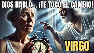 VIRGO LLEGÓ LA HORA DE CAMBIAR DE VIDA😃ASÍ LO DECIDIÓ DIOS🫢3 BENDICIONES TE CAEN DEL CIELO😃TE TOCÓ!!