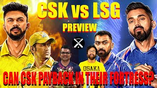 𝐏𝐀𝐘𝐁𝐀𝐂𝐊 𝐓𝐈𝐌𝐄! IPL 2024 Chennai Super Kings vs Lucknow Super Giants Preview | CSK