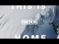 THIS IS HOME - A Film By The Faction Collective - Full Movie