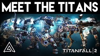 Titanfall 2 | All 6 New Titans Explained