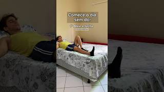 Comece o dia sem dor, 4 exercícios. #exercíciofísico