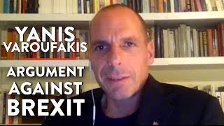 An Argument Against Brexit (Pt. 3) | Yanis Varoufakis | INTERNATIONAL | Rubin Report