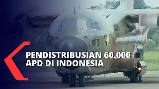 60.000 APD Dikirim di Sejumlah Provinsi di Indonesia, Ini Rincian Distribusinya