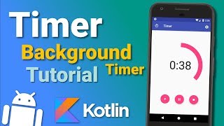 Make a Timer App: Background Timer (Ep 3) - Android Kotlin Tutorial
