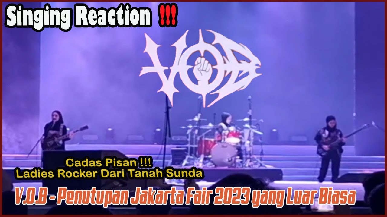 Singing Reaction | V.O.B Penutupan Jakarta Fair 2023 Sukses Ajak ...