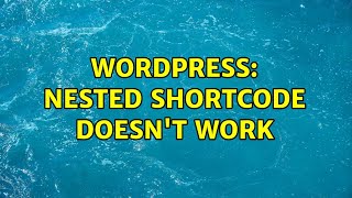 Wordpress: nested Shortcode doesn't work