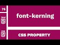 CSS Property : font-kerning explained !