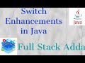 Switch enhancements in Java | Full Stack Adda