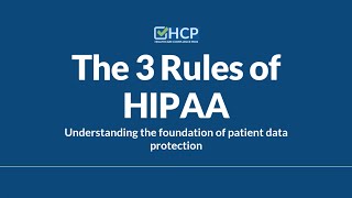 The 3 Rules of HIPAA