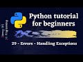 Python Tutorial for Beginners 2021 -  Errors - Handling Exceptions