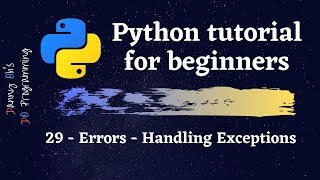 Python Tutorial for Beginners 2021 - Errors - Handling Exceptions