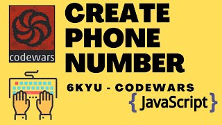 Create Phone Number | codewars 6kyu | javascript