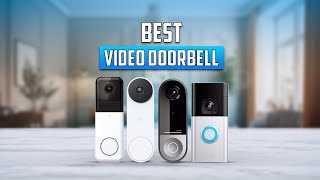 7 Best Video Doorbells You Should Buy