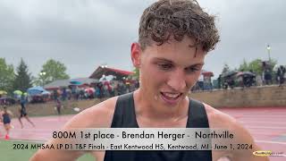 Interview: Brendan Herger of Northville after the 2024 MHSAA LP D1 800M