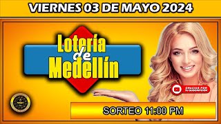 PREMIO MAYOR LOTERIA DE MEDELLIN del VIERNES 03 de Mayo 2024