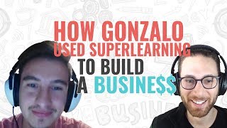 Become A SuperLearner Student Success Story: How Gonzalo Started a Business Using SuperLearning